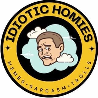 IDIOTIC HOMIESโข 1M