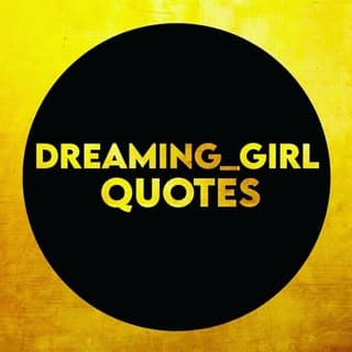 Dreaming_Girl_ Quotes