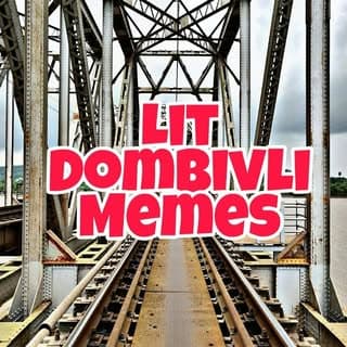 Lit Dombivli Memes