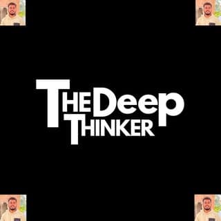 The Deep Thinker