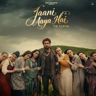 JAANI AAYA HAI (THE ALBUM)