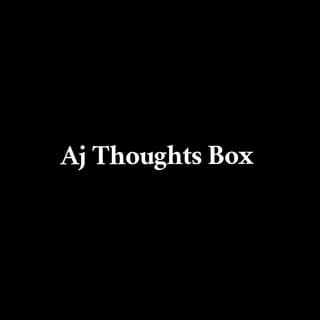 Aj Thoughts Box
