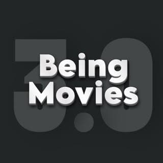 Being Movies