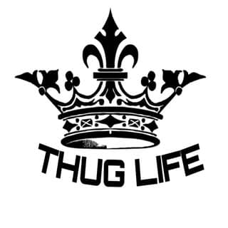 Thug life