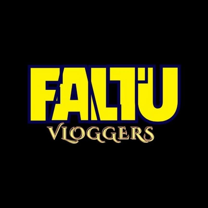 Faltu Vloggers