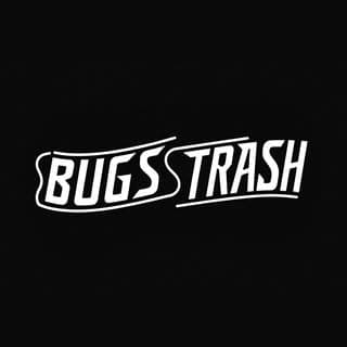 BUGSTRASH