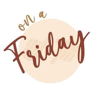 On A Friday