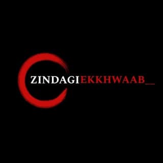 ZINDAGI...EK...KHWAAB ๐