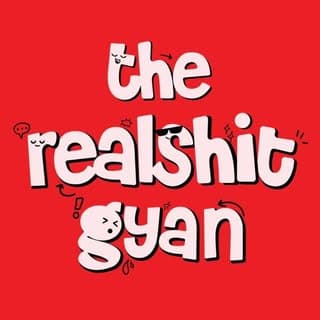 The RealShit Gyan