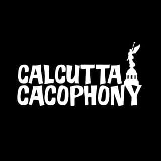 Calcutta Cacophony ™