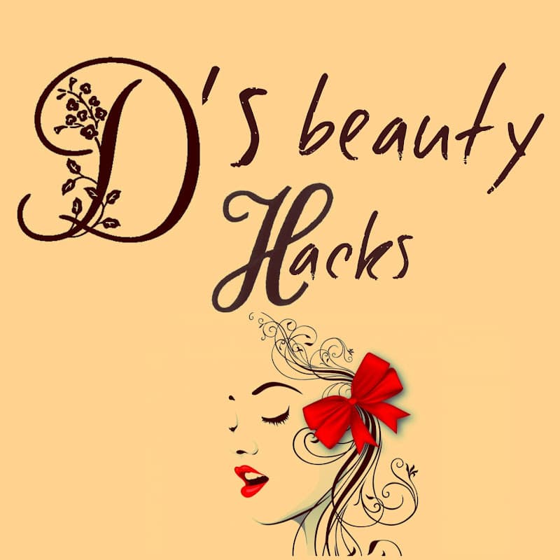 D's beauty hacks