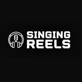 Singing Reels