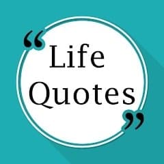 Life Quotes